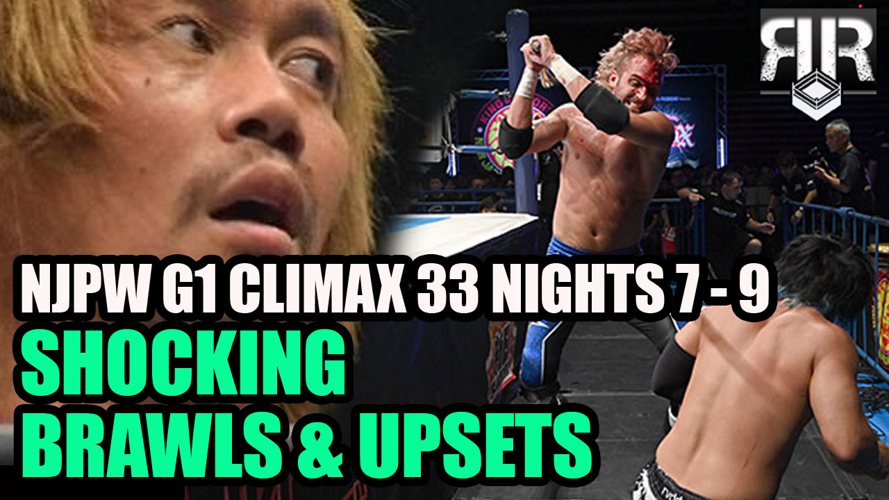 NJPW G1 Climax 33 Nights 7, 8 and 9 Review: Shocking Brawls and Upsets